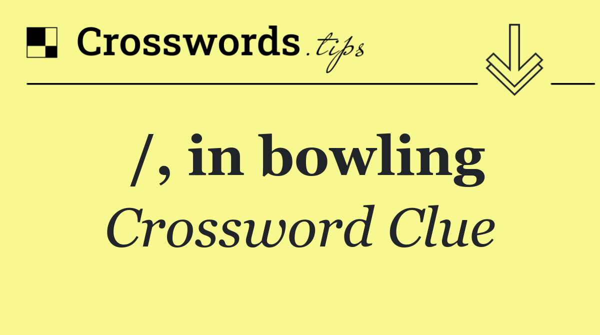 /, in bowling