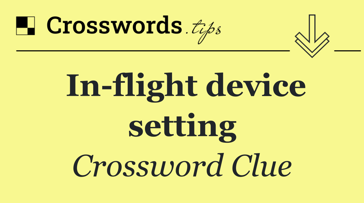 In flight device setting