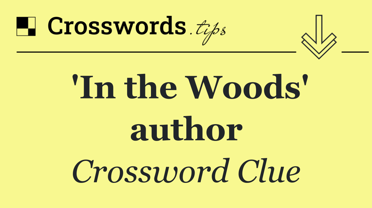 'In the Woods' author