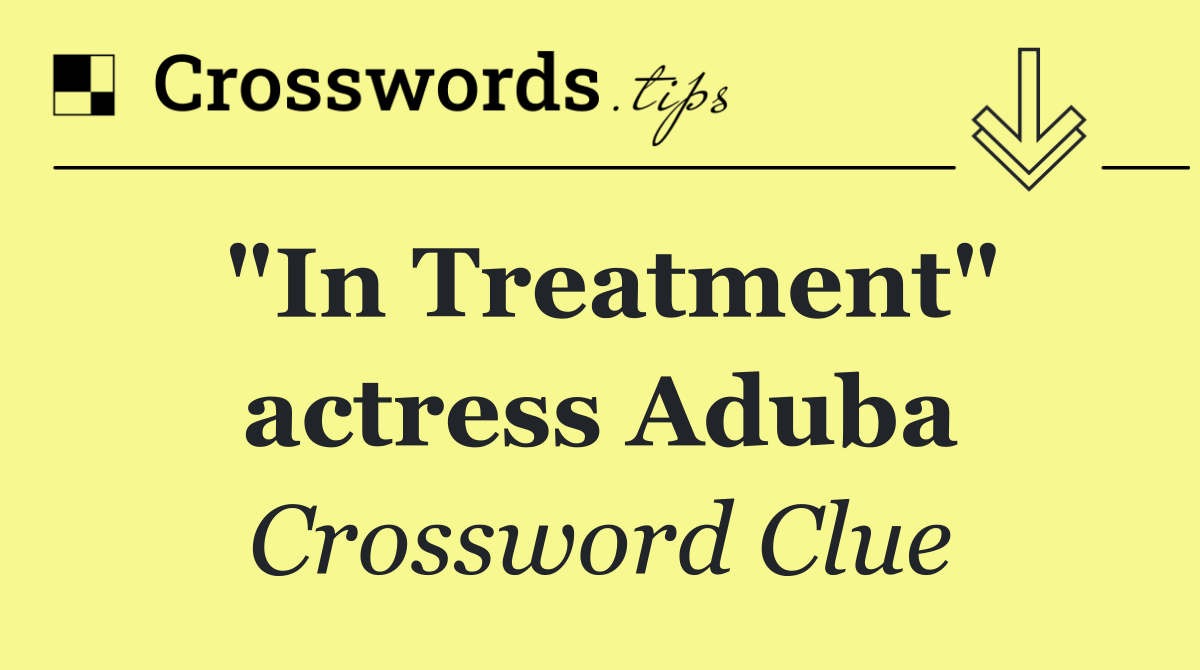 "In Treatment" actress Aduba