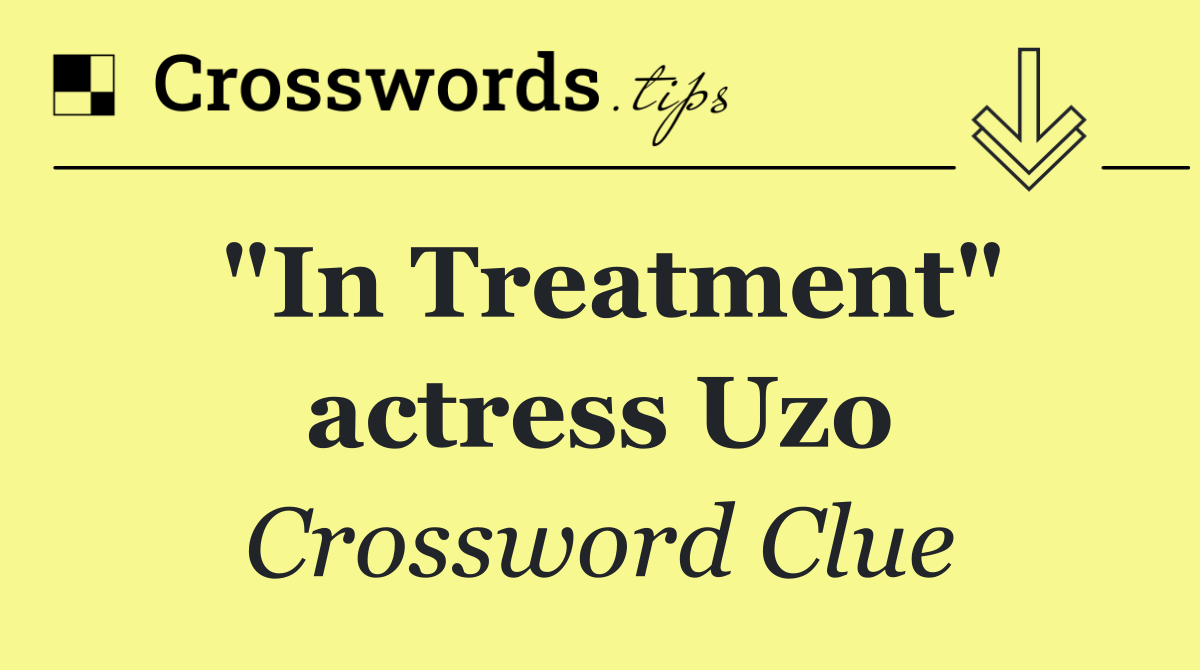 "In Treatment" actress Uzo