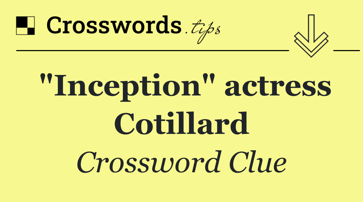 "Inception" actress Cotillard