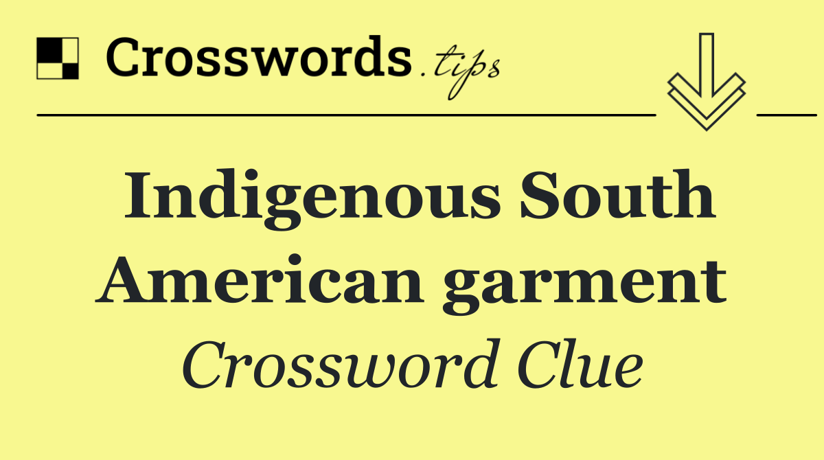 Indigenous South American garment