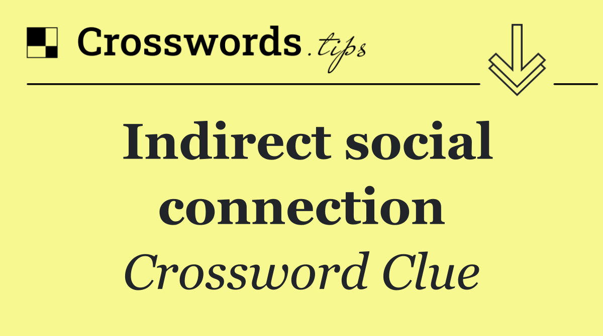 Indirect social connection