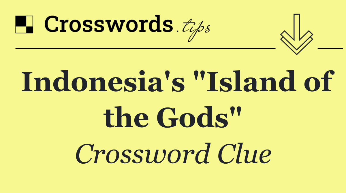 Indonesia's "Island of the Gods"