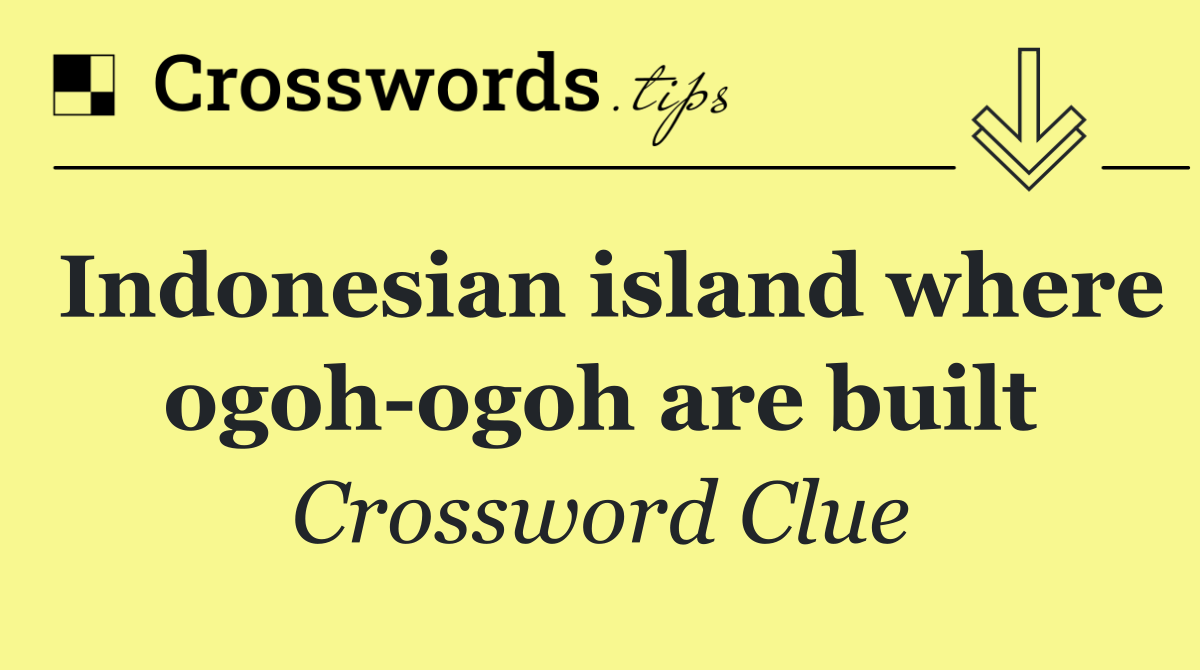 Indonesian island where ogoh ogoh are built