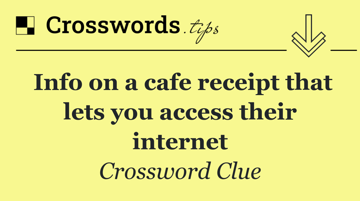 Info on a cafe receipt that lets you access their internet
