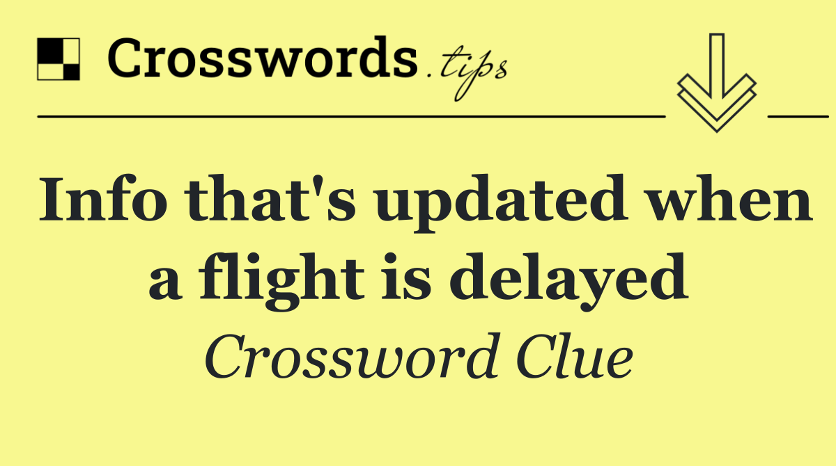 Info that's updated when a flight is delayed