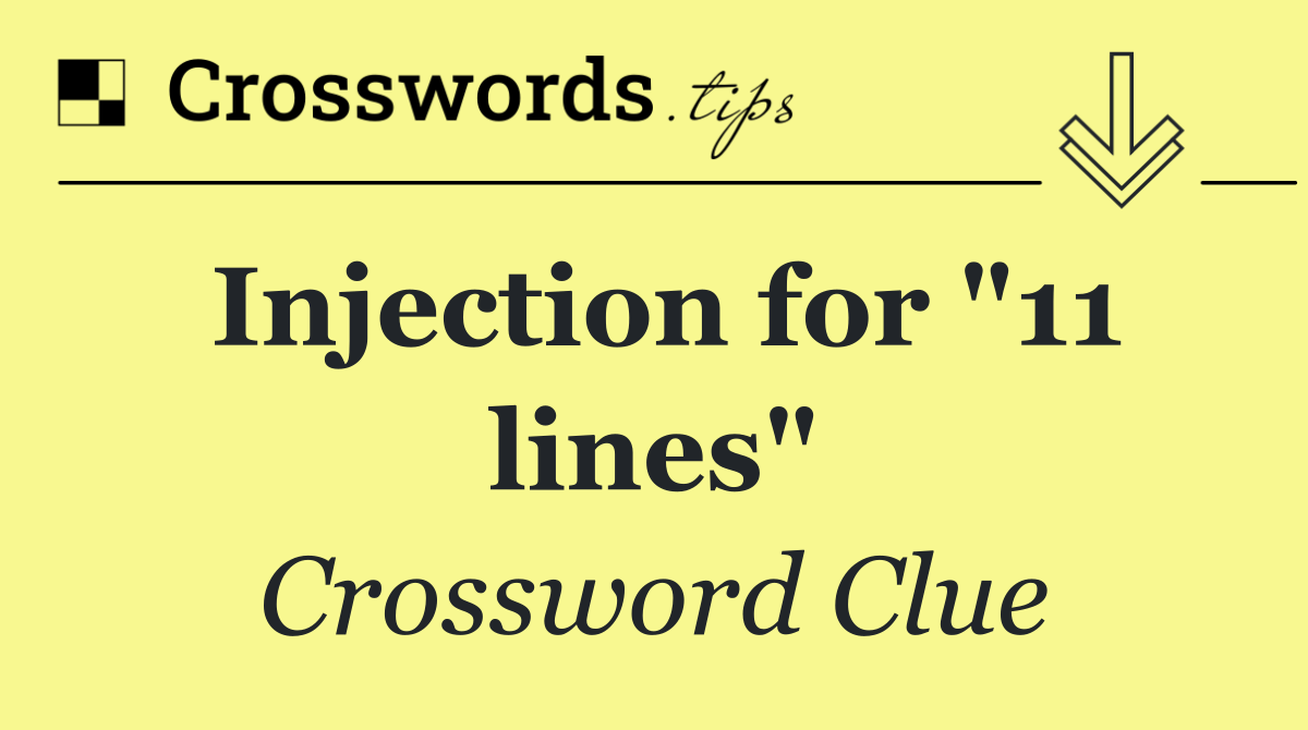 Injection for "11 lines"
