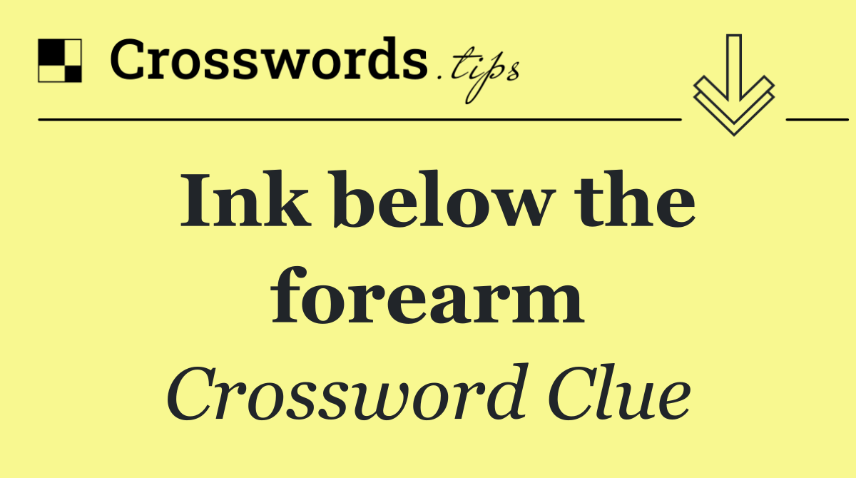 Ink below the forearm