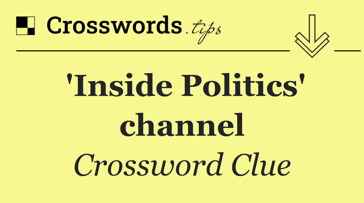 'Inside Politics' channel