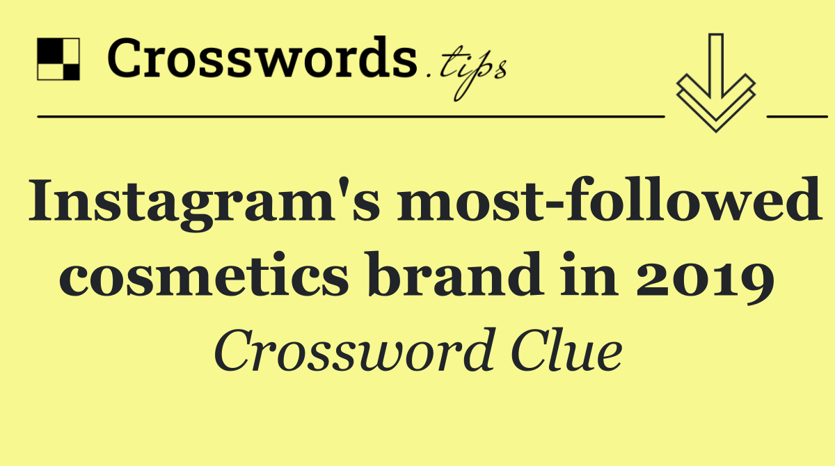 Instagram's most followed cosmetics brand in 2019