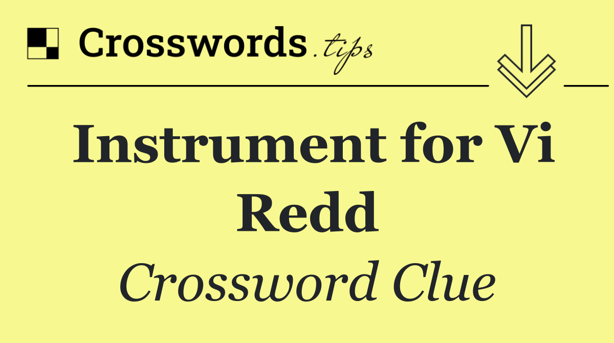 Instrument for Vi Redd