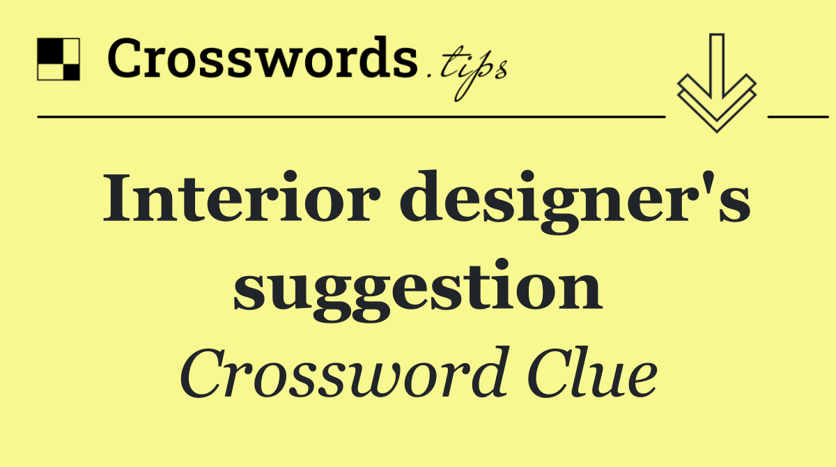 Interior designer's suggestion