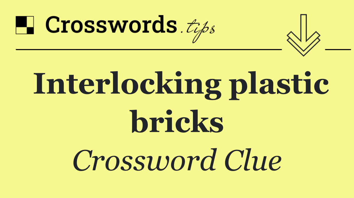 Interlocking plastic bricks