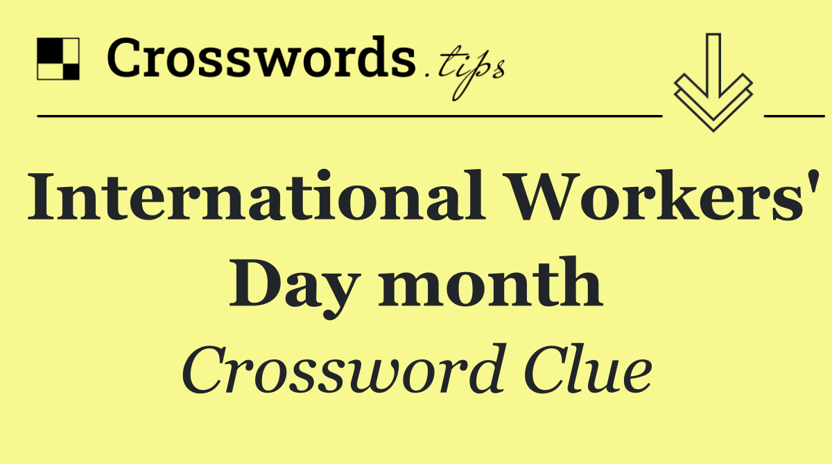 International Workers' Day month