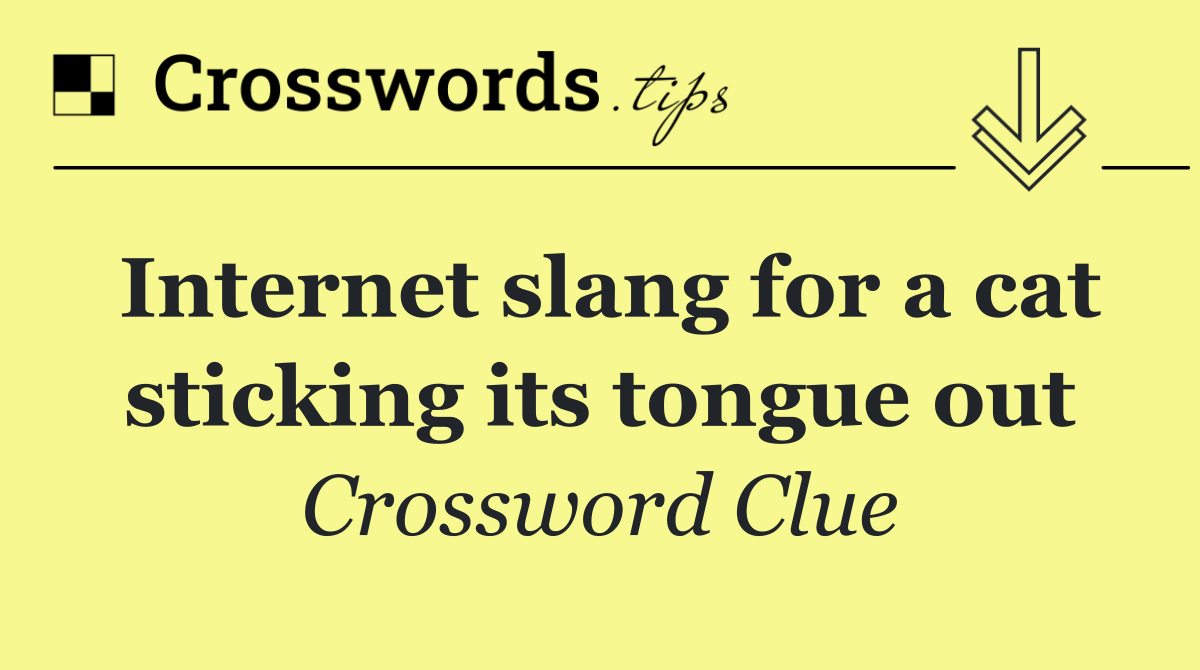 Internet slang for a cat sticking its tongue out