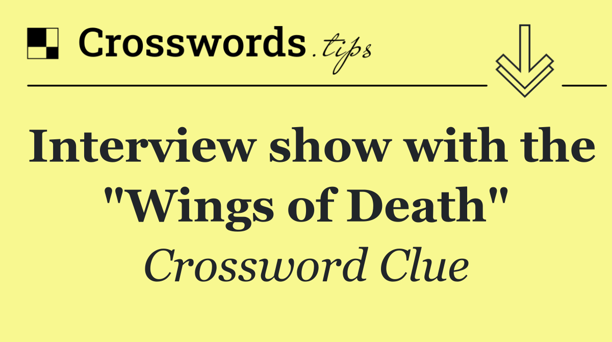 Interview show with the "Wings of Death"