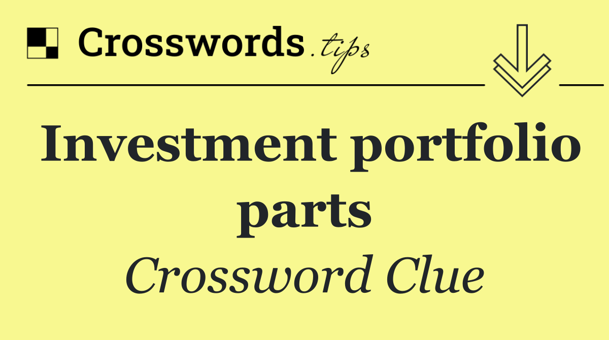 Investment portfolio parts