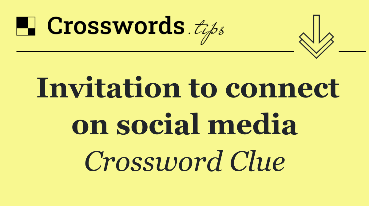Invitation to connect on social media