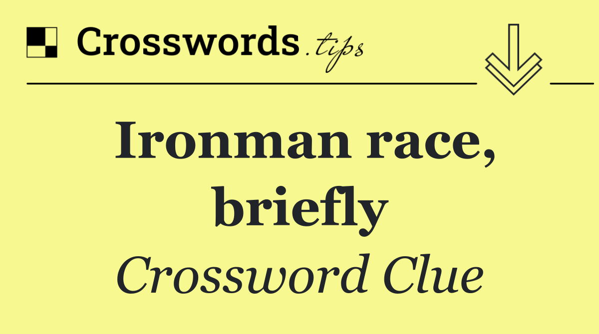 Ironman race, briefly