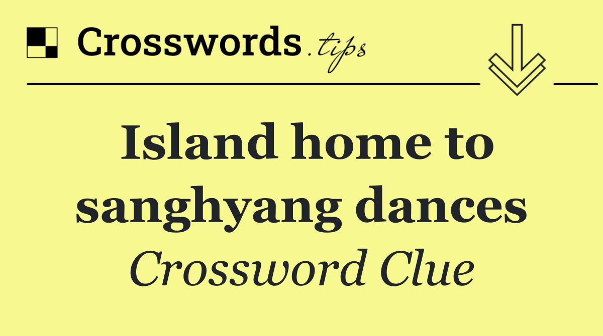 Island home to sanghyang dances