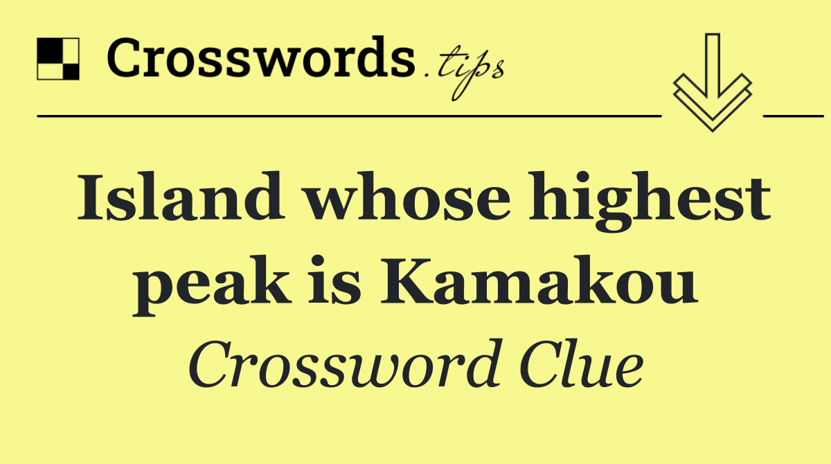 Island whose highest peak is Kamakou