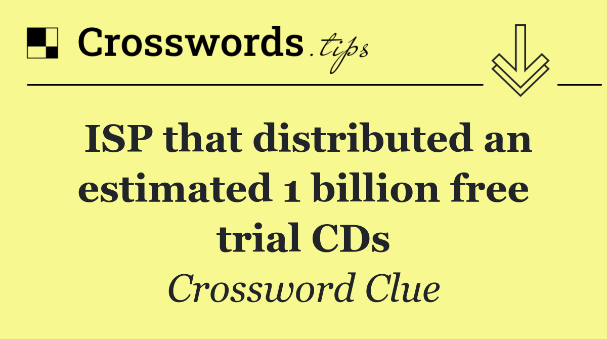 ISP that distributed an estimated 1 billion free trial CDs