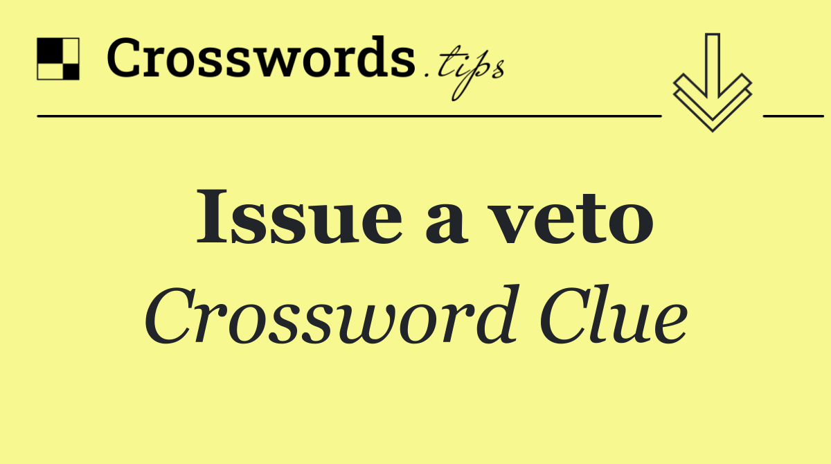 Issue a veto