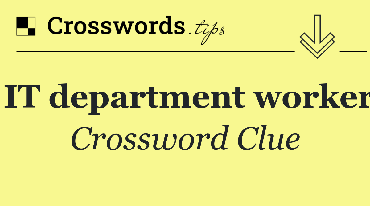 IT department worker