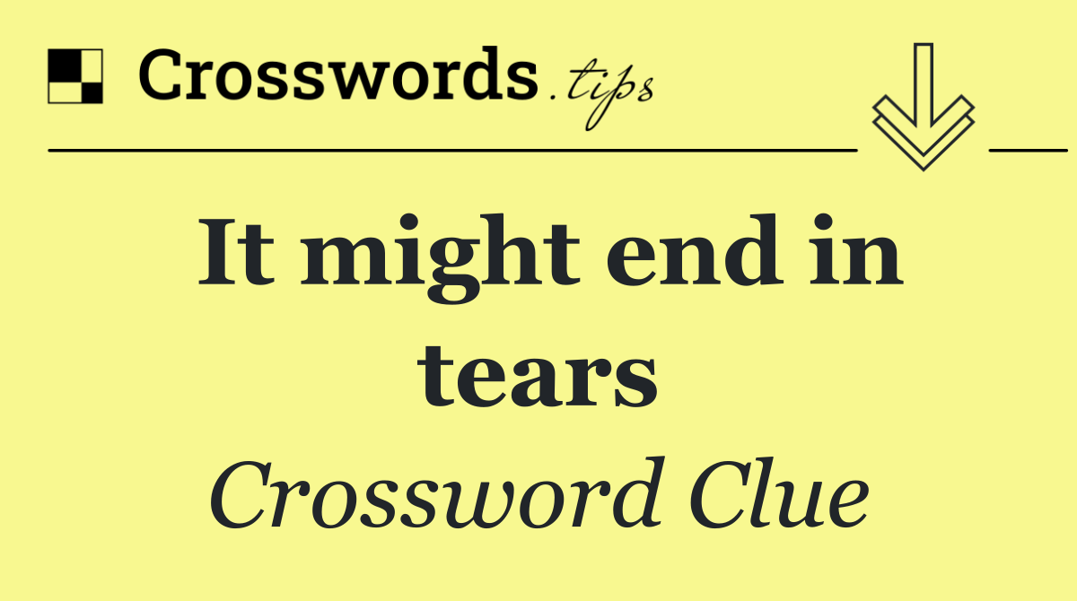 It might end in tears