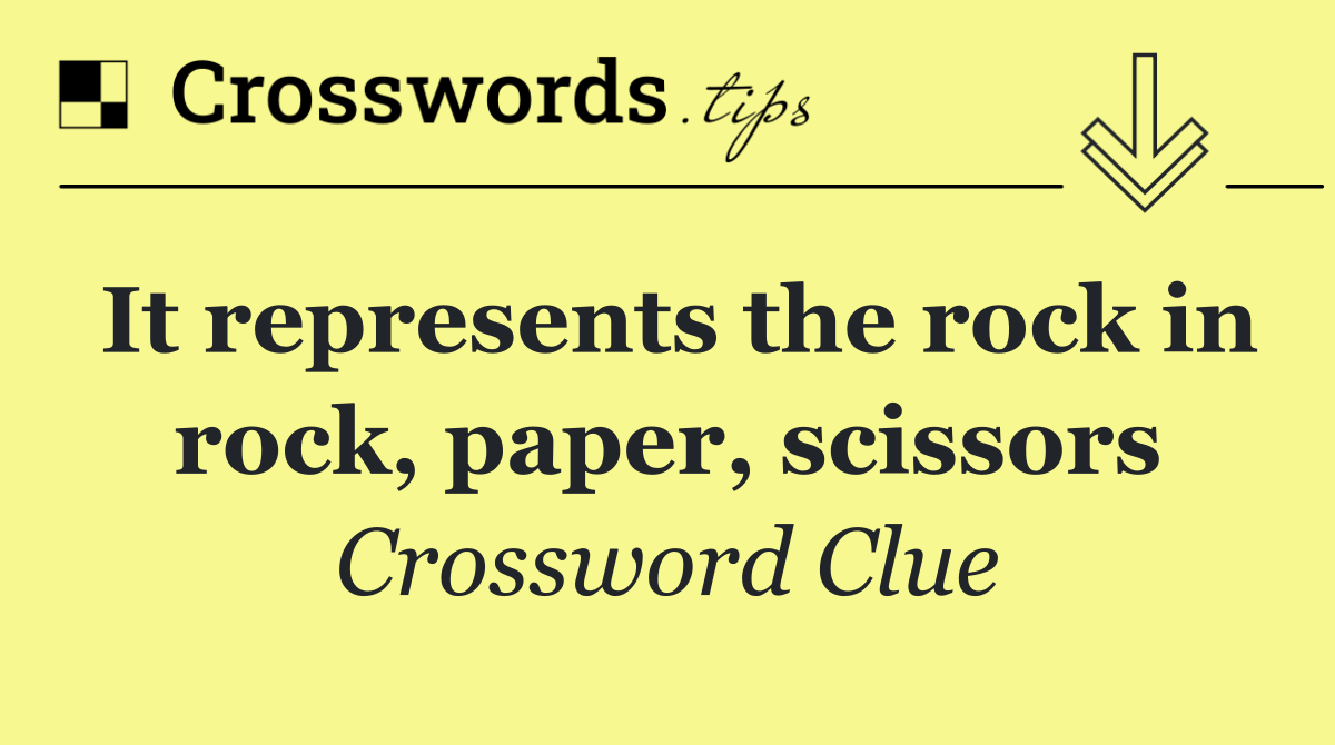 It represents the rock in rock, paper, scissors