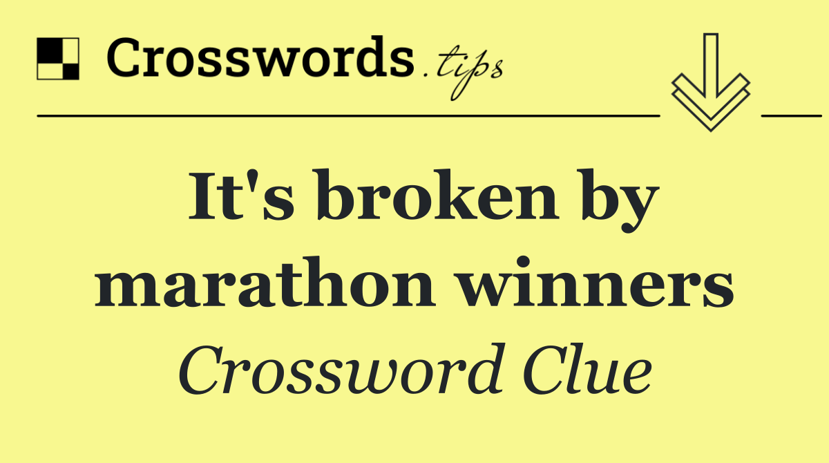 It's broken by marathon winners