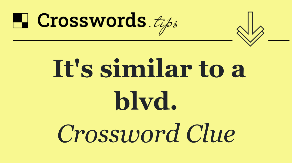 It's similar to a blvd.