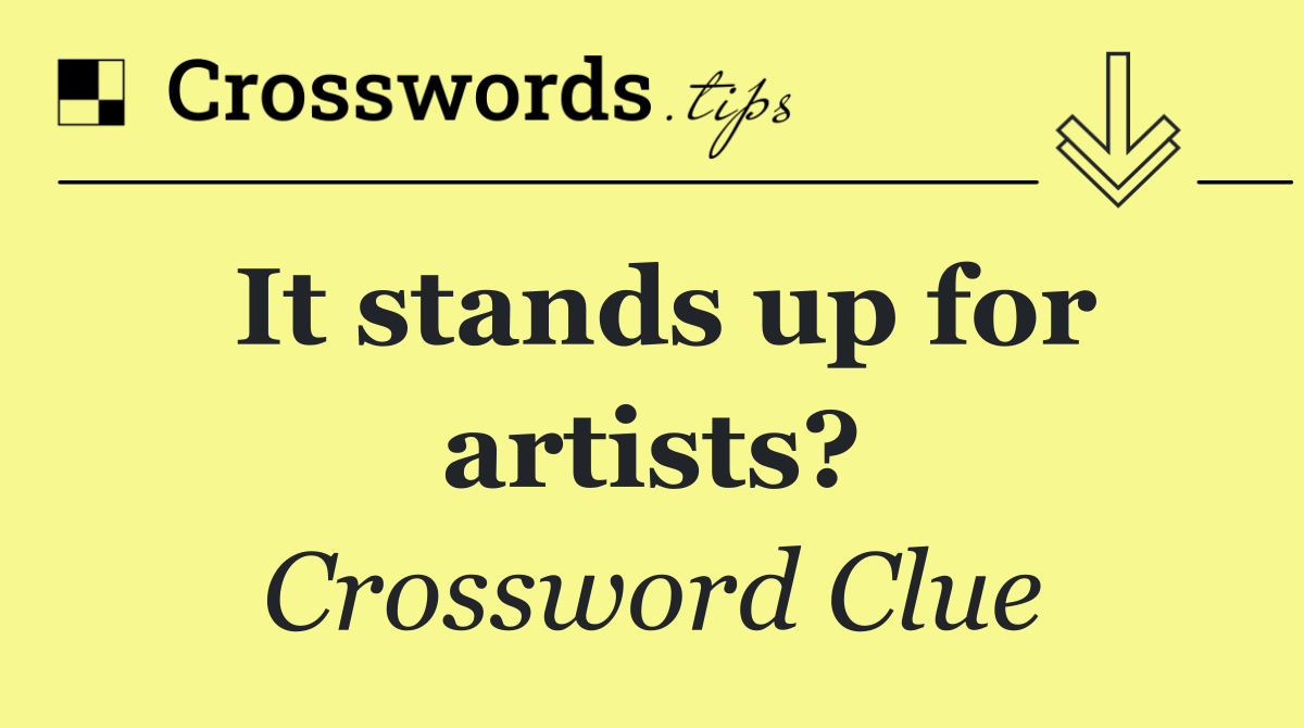It stands up for artists?