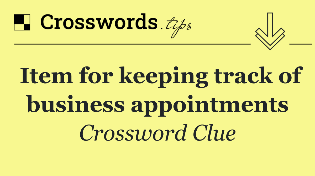 Item for keeping track of business appointments