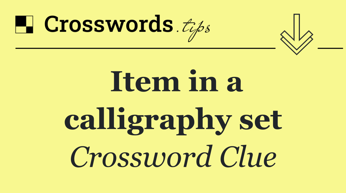 Item in a calligraphy set