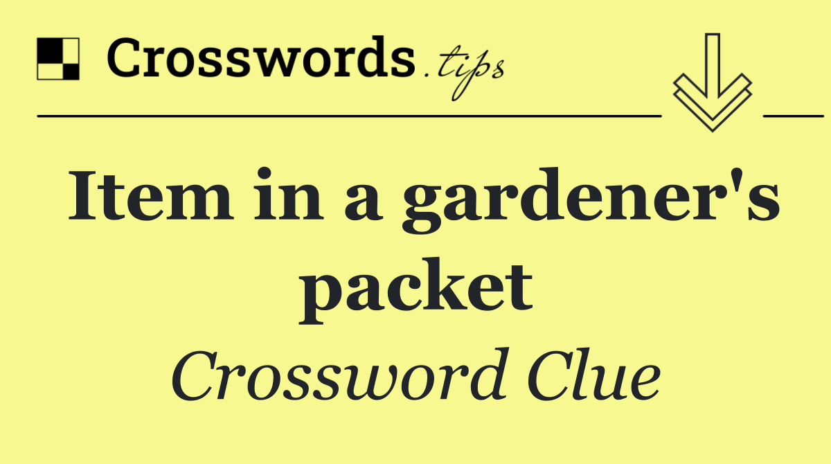Item in a gardener's packet