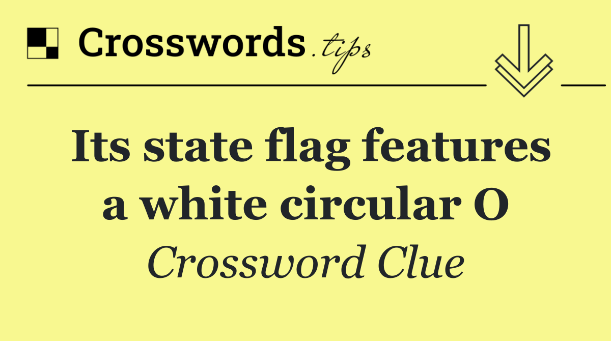 Its state flag features a white circular O