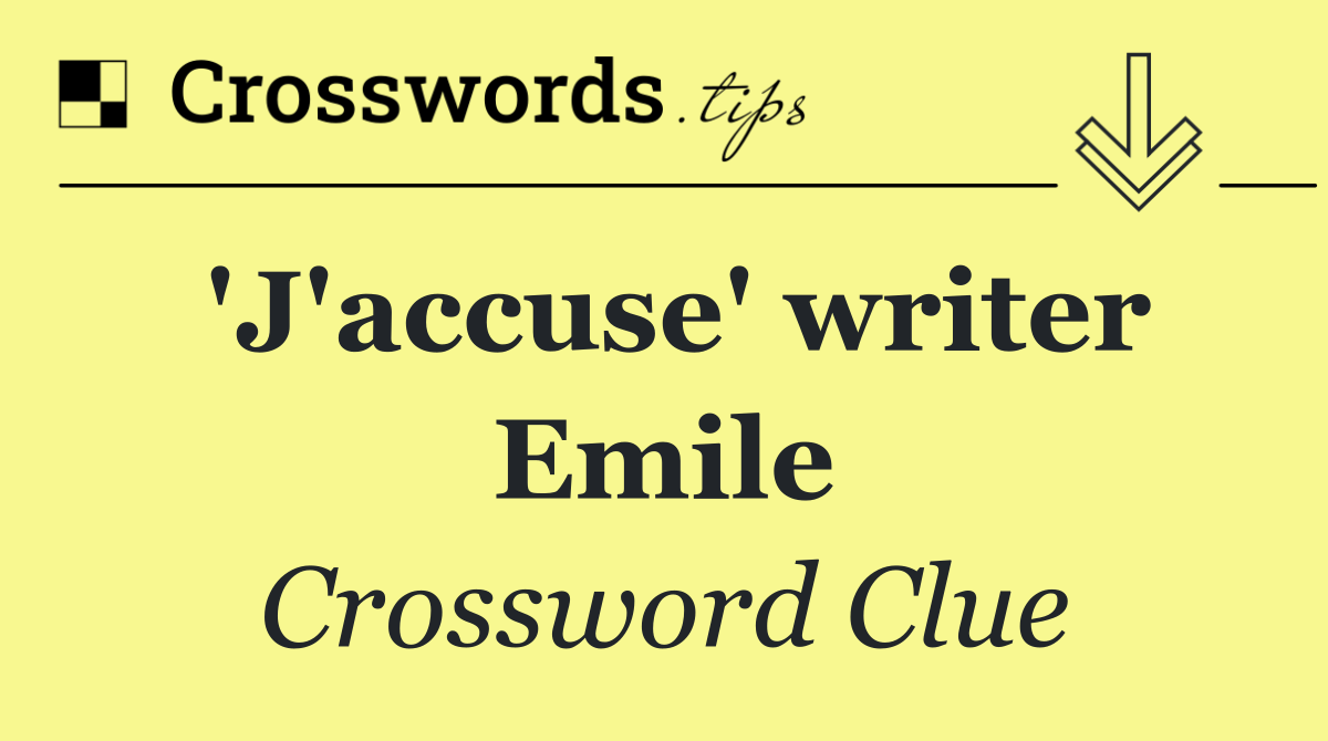'J'accuse' writer Emile