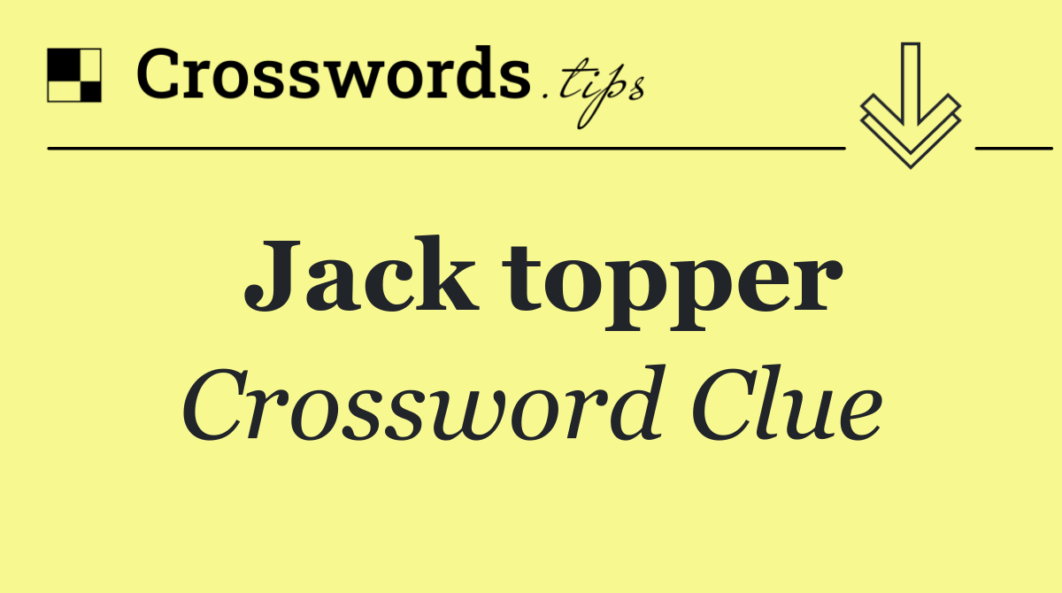 Jack topper