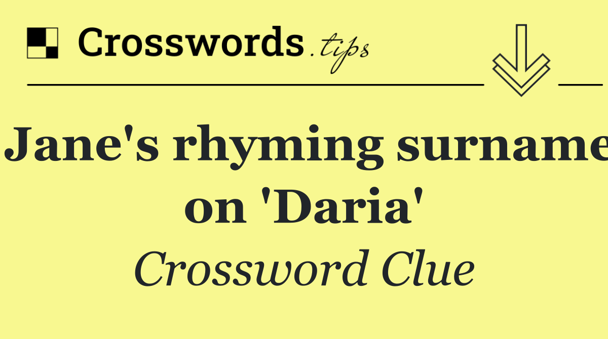 Jane's rhyming surname on 'Daria'