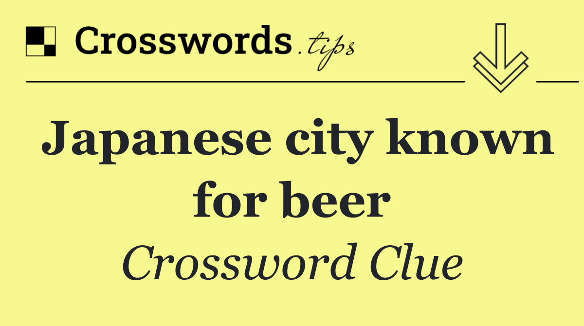 Japanese city known for beer