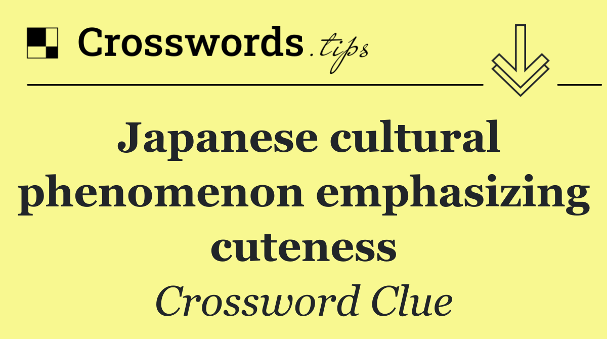 Japanese cultural phenomenon emphasizing cuteness
