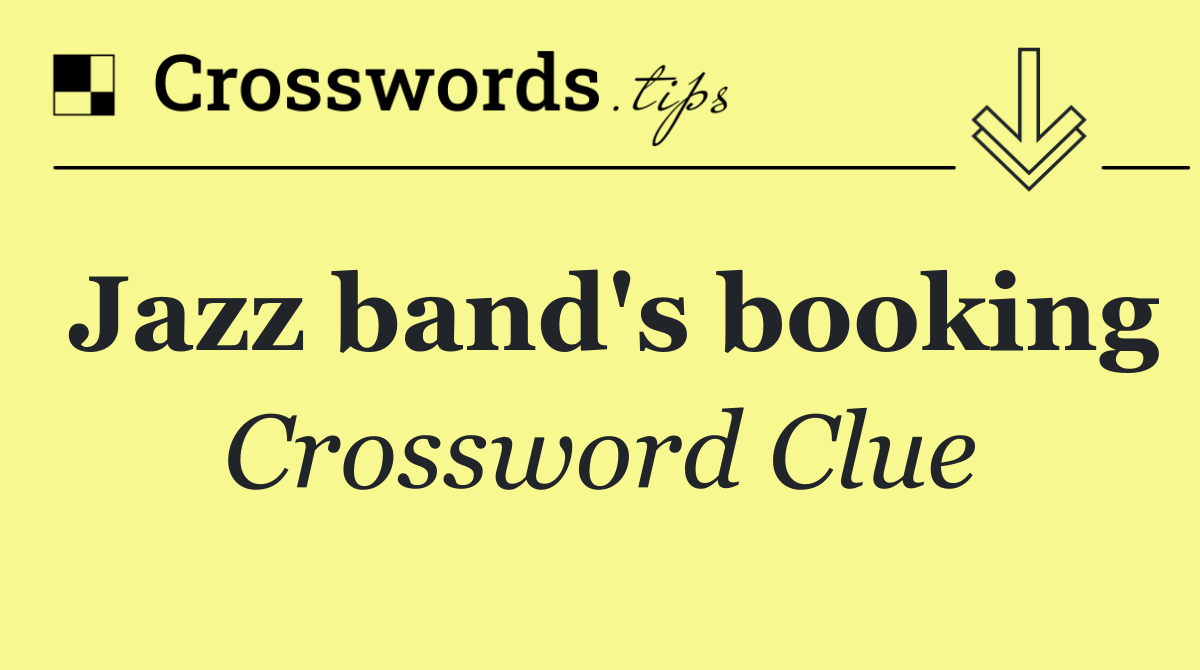 Jazz band's booking