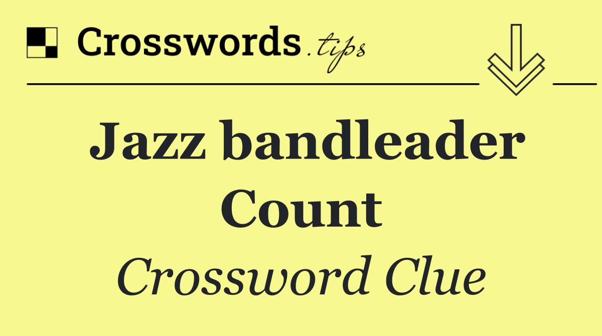Jazz bandleader Count
