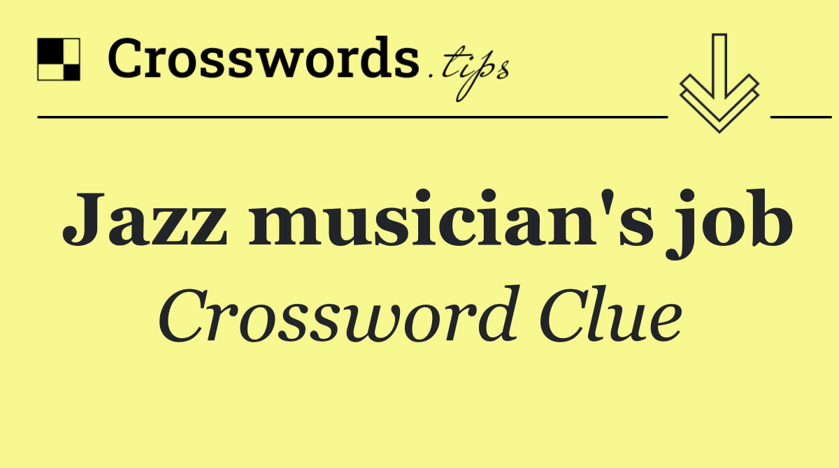 Jazz musician's job