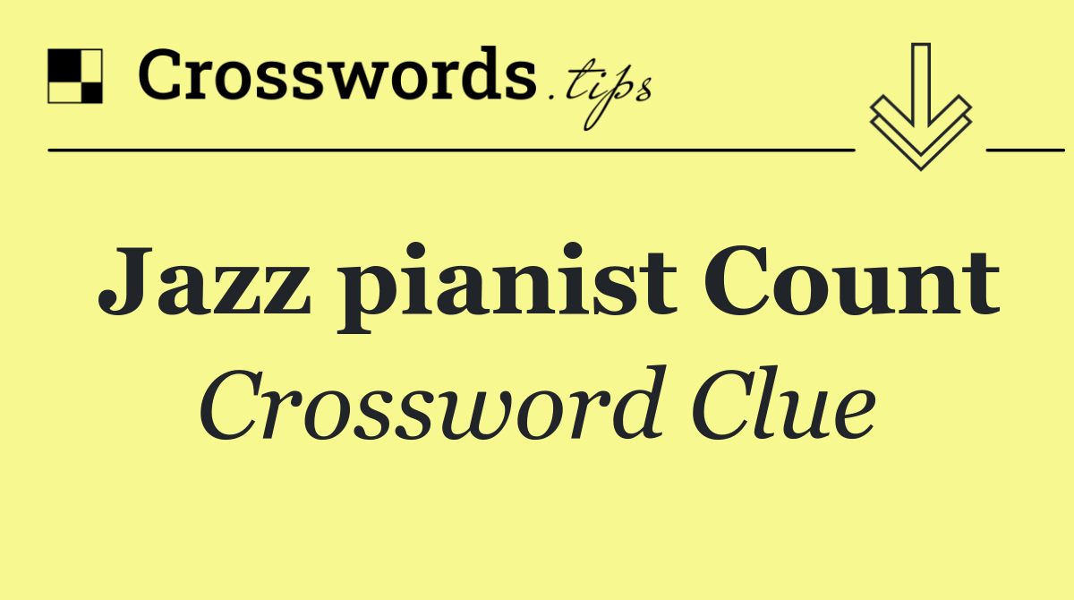 Jazz pianist Count