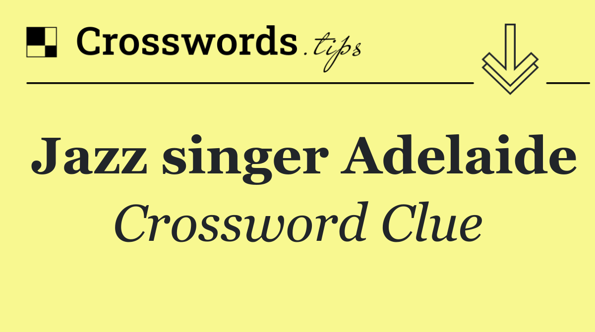 Jazz singer Adelaide