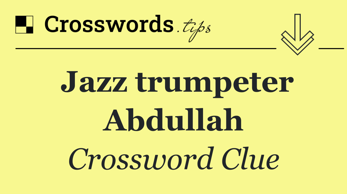 Jazz trumpeter Abdullah